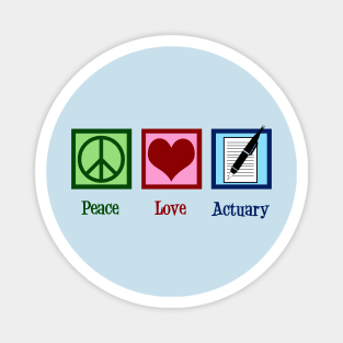 Peace Love Actuary Magnet